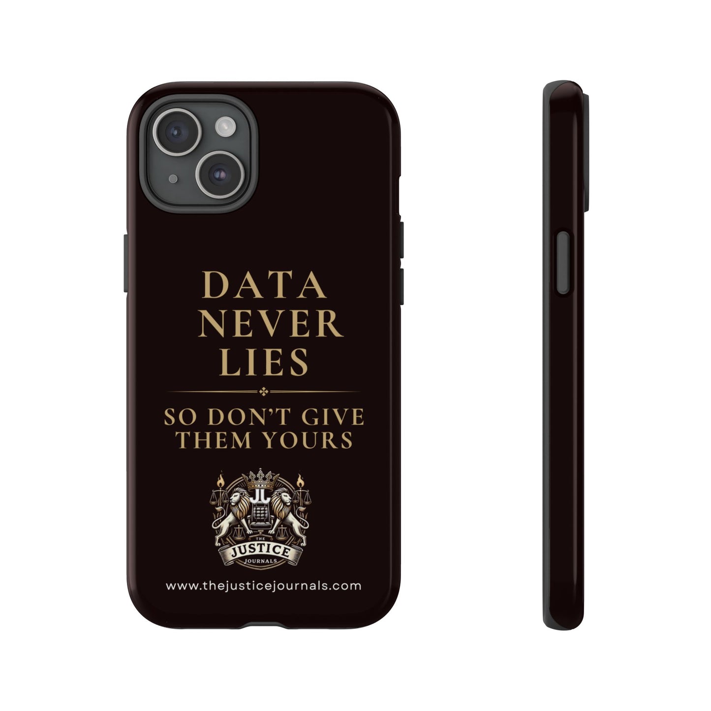 Data Never Lies, Justice Journals iphone case